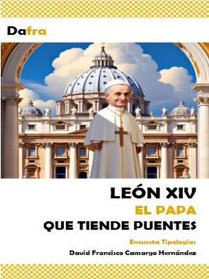 cover image of León XIV el Papa que tiende puentes